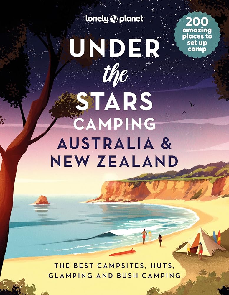 Lonely Planet Under the Stars Camping Australia and New Zealand cover image