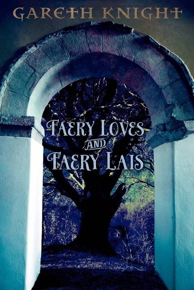 Faery Loves and Faery Lais cover image