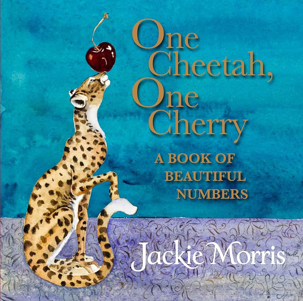 One Cheetah, One Cherry: A Book of Beautiful Numbers cover image