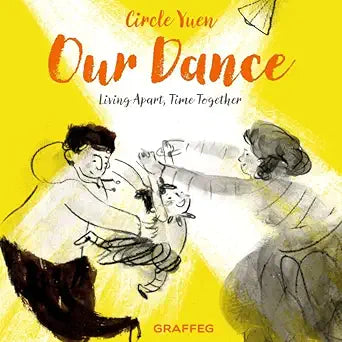 Graffeg Our Dance Living apart, time together. cover image