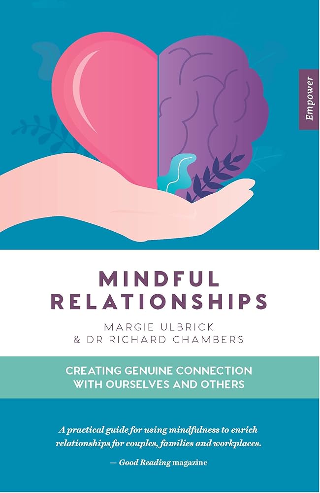 Mindful Relationships: Creating genuine connection with ourselves and others (Empower, 11) cover image