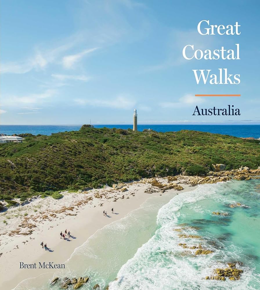 Great Coastal Walks Australia: Australia's must-do walking experiences cover image