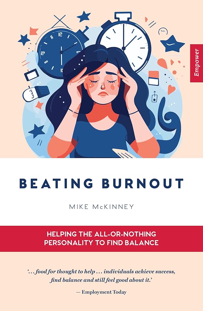 Beating Burnout: Helping the all-or-nothing personality to find balance (Empower, 11) cover image