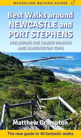 Best Walks around Newcastle and Port Stephens: Including the Lower Hunter and the Barrington Tops cover image