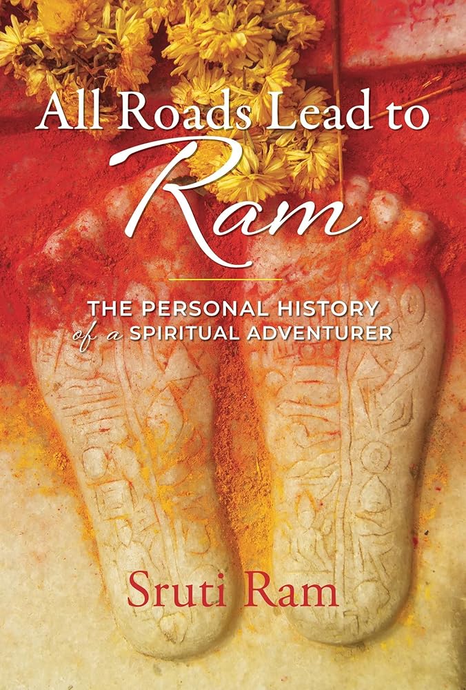 All Roads Lead to Ram: The Personal History of a Spiritual Adventurer cover image