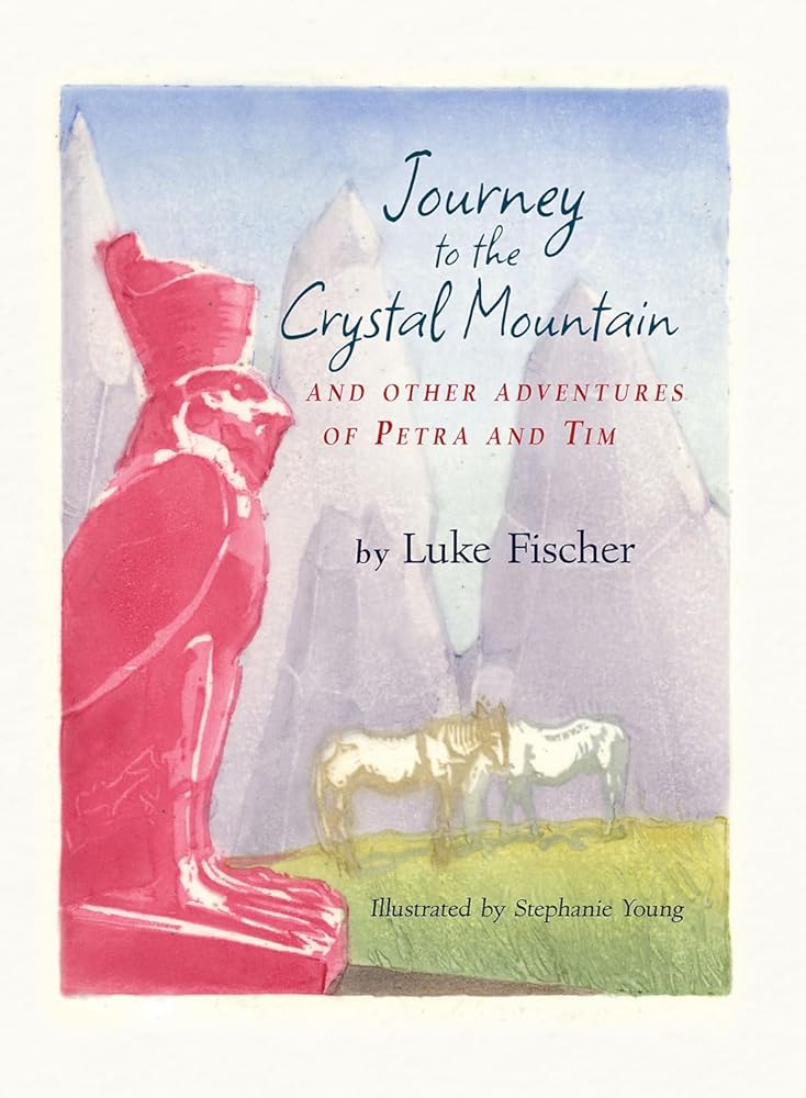 Journey to the Crystal Mountain: And Other Adventures of Petra and Tim cover image