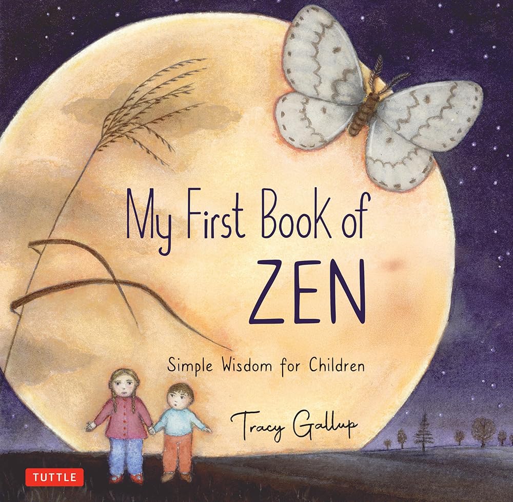 My First Book of Zen: Simple Wisdom for Children cover image