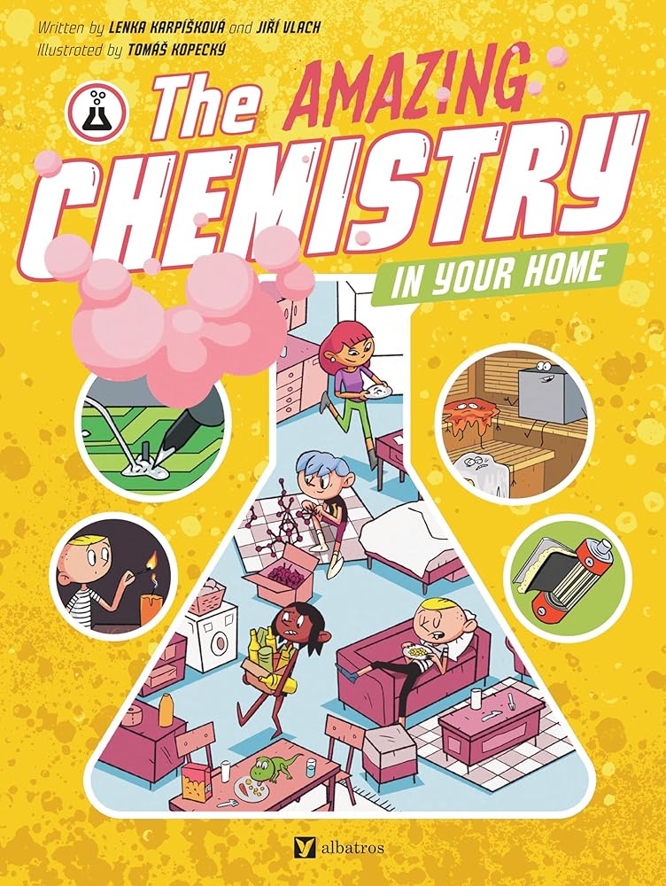 The Amazing Chemistry in Your Home (Science All Around Us, 3) cover image
