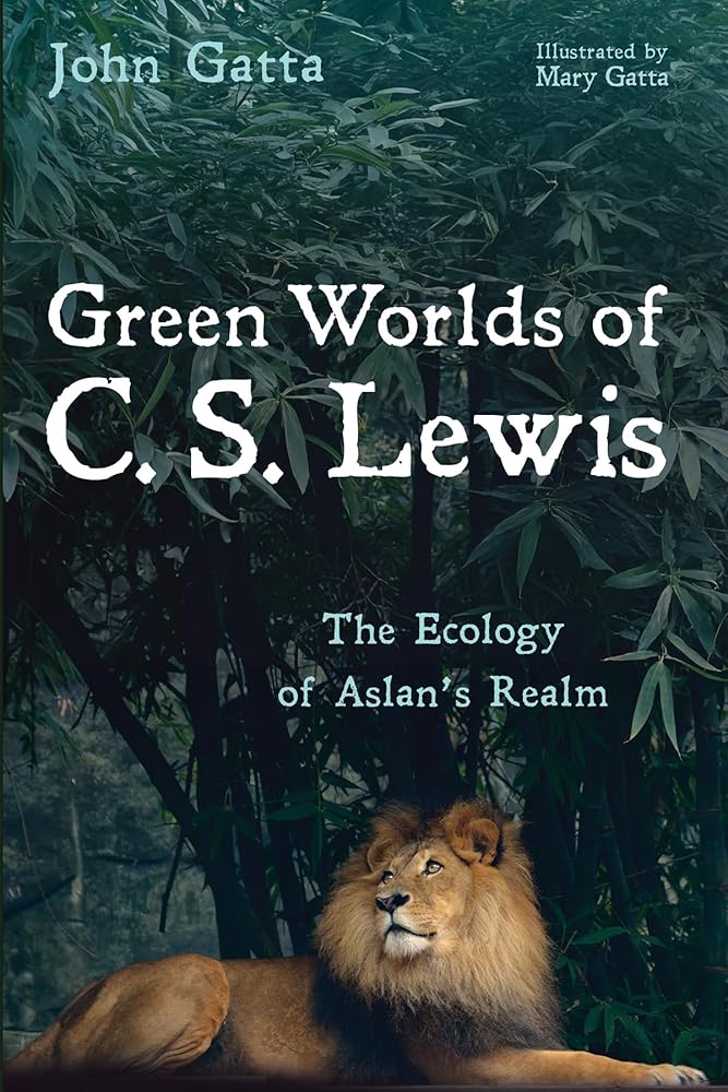 Green Worlds of C. S. Lewis: The Ecology of Aslan's Realm cover image