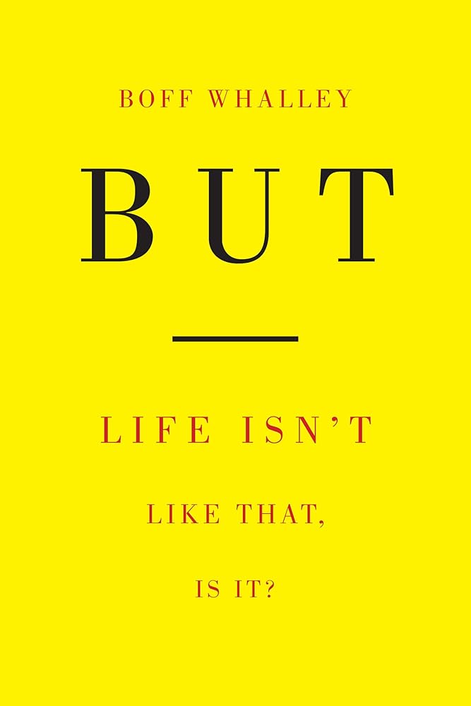 But: Life Isn't Like That, Is It? cover image