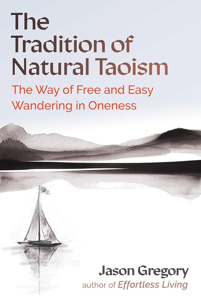 The Tradition of Natural Taoism: The Way of Free and Easy Wandering in Oneness cover image