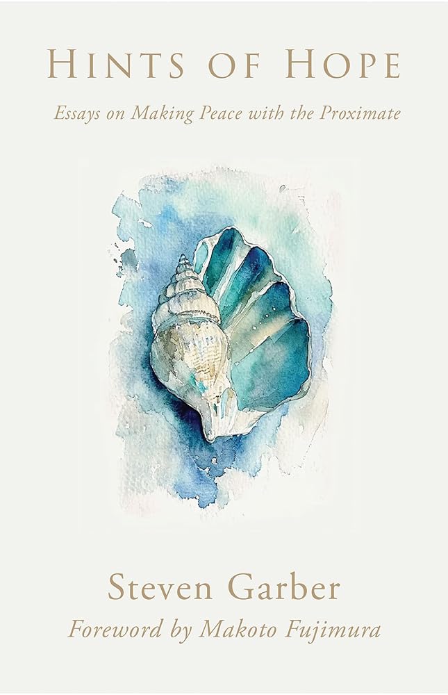 Hints of Hope: Essays on Making Peace with the Proximate cover image