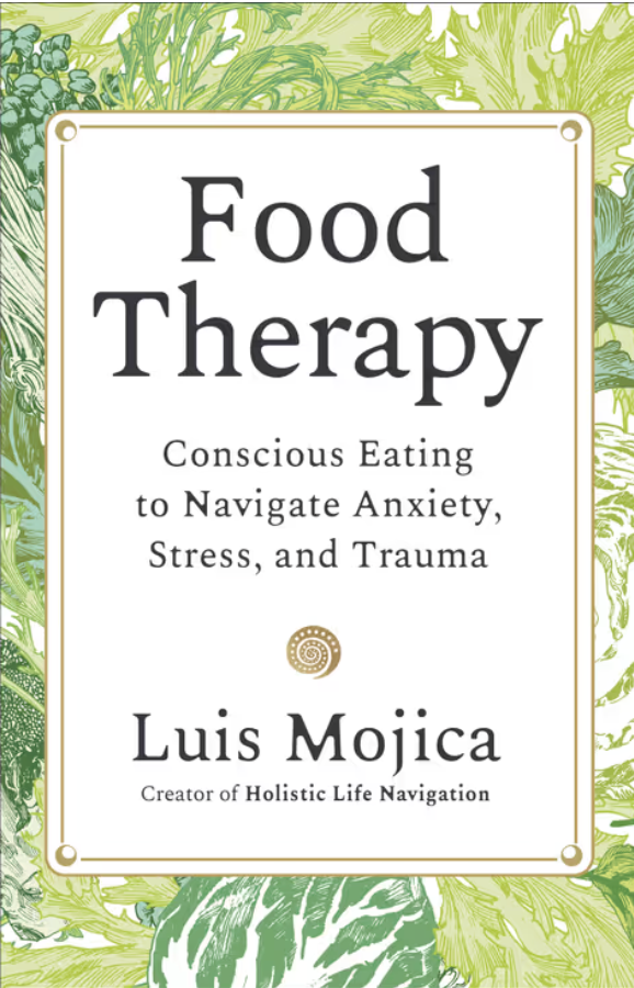 Food Therapy Conscious Eating to Navigate Anxiety, Stress, and Trauma