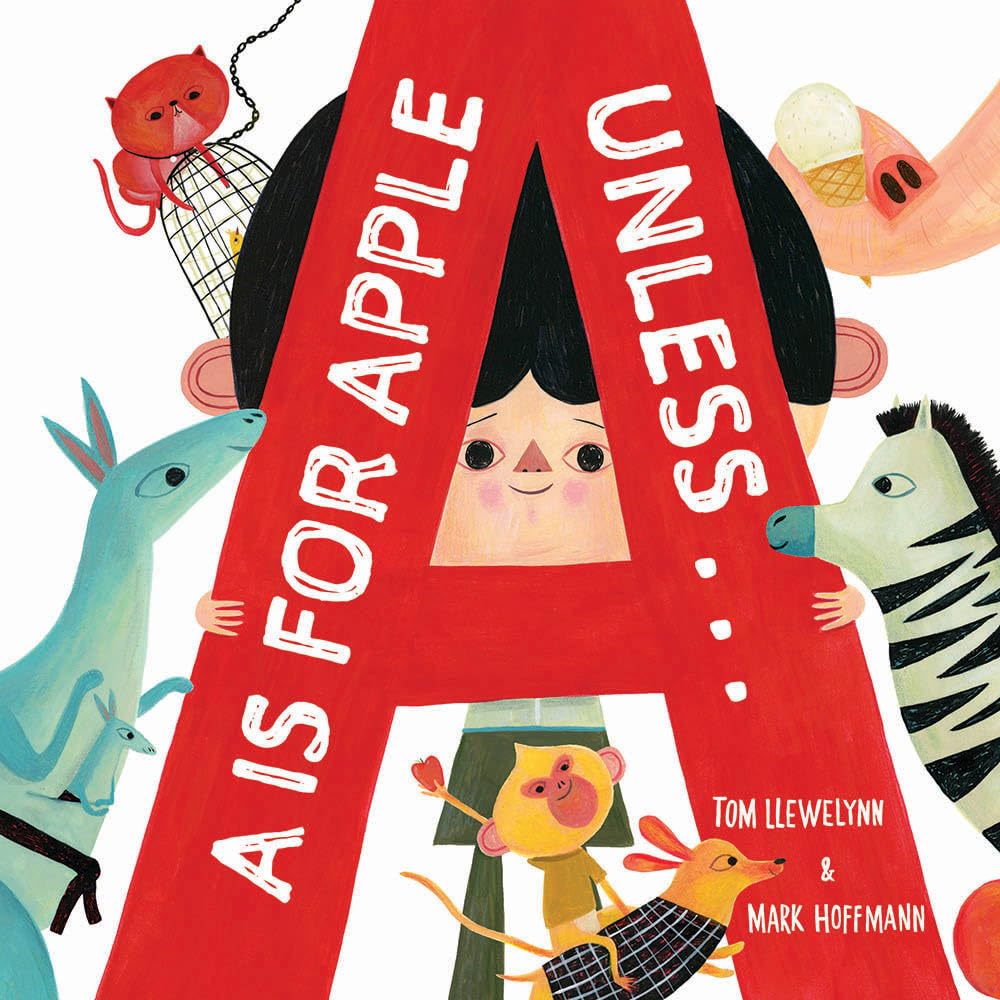 A is for Apple, Unless . . . - 9781944903978 - Tom Llewellyn, Mark Hoffmann - Abrams Books for Young Readers - The Little Lost Bookshop