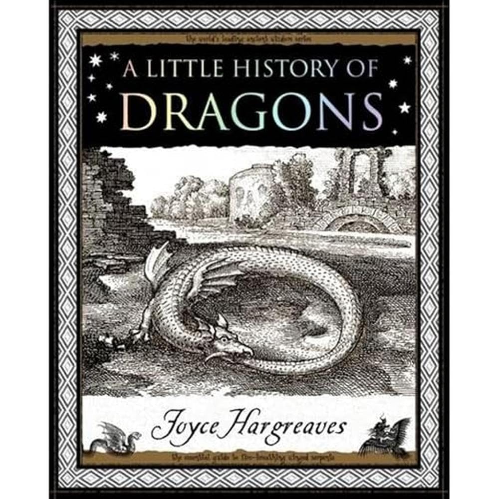A Little History of Dragons (Wooden Books Gift Book) - 9781904263487 - Joyce Hargreaves - Wooden Books - The Little Lost Bookshop
