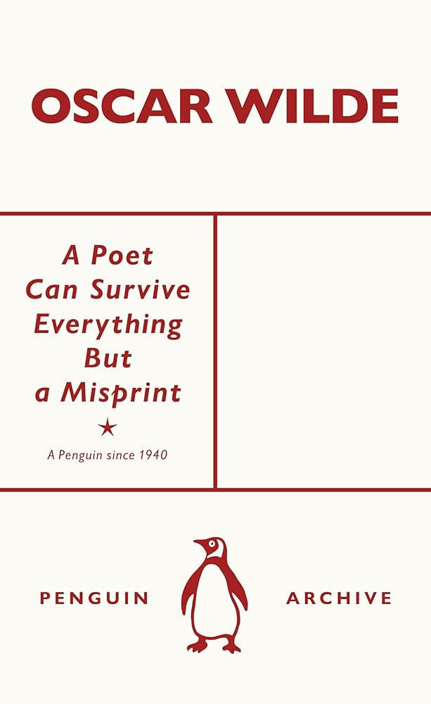 A Poet Can Survive Everything But a Misprint (Penguin Archive) - 9780241746738 - Oscar Wilde - Penguin Classics - The Little Lost Bookshop