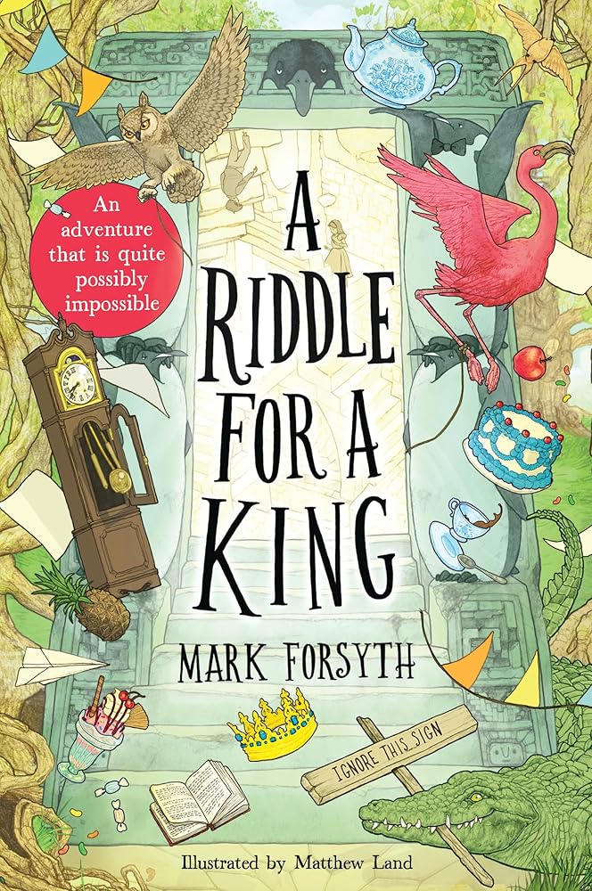 A Riddle for a King - 9781788453165 - Mark Forsyth, Matthew Land - David Fickling Books - The Little Lost Bookshop