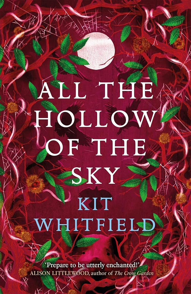 All the Hollow of the Sky: An enthralling novel of fae, folklore and forests (The Gyrford series) - 9781529414950 - Kit Whitfield - Arcadia Books - The Little Lost Bookshop