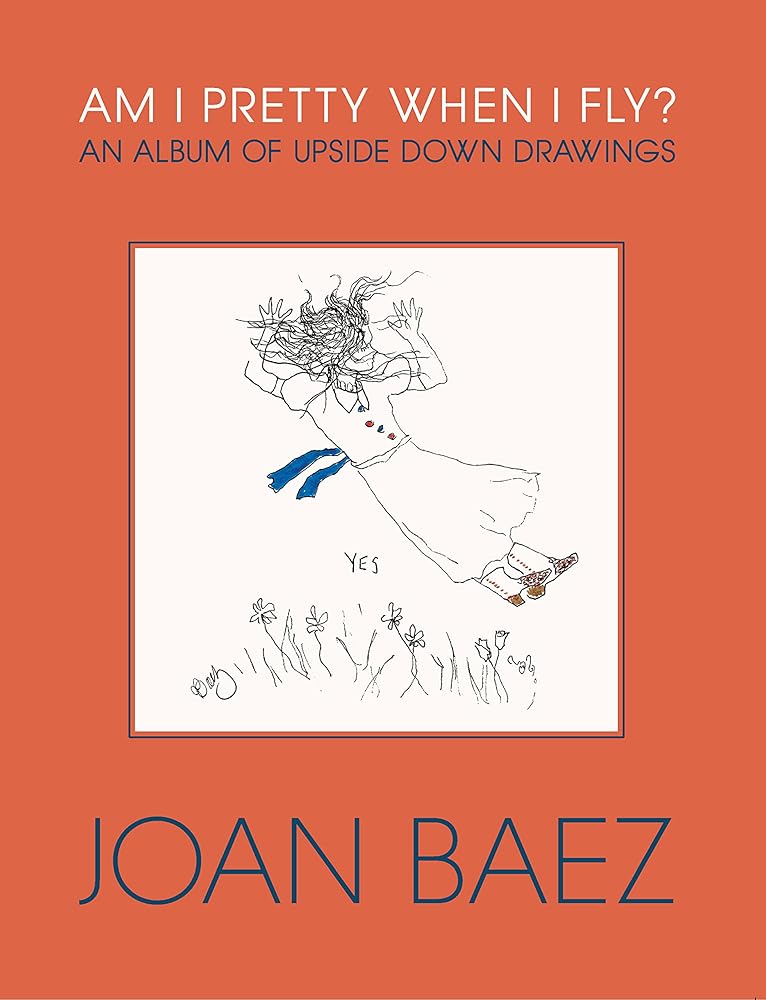 Am I Pretty When I Fly?: An Album of Upside Down Drawings - 9781567927542 - Joan Baez - David R. Godine, Publisher - The Little Lost Bookshop