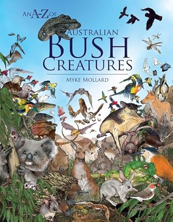 An A - Z of Australian Bush Creatures - 9781925868685 - Myke Mollard - Woodslane Press - The Little Lost Bookshop