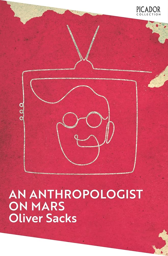 An Anthropologist on Mars: Seven Paradoxical Tales - 9781035068357 - Oliver Sacks - Picador - The Little Lost Bookshop