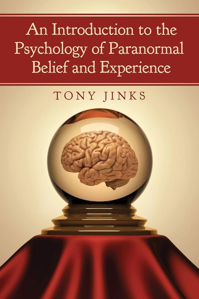 An Introduction to the Psychology of Paranormal Belief and Experience - 9780786465446 - Tony Jinks - McFarland - The Little Lost Bookshop
