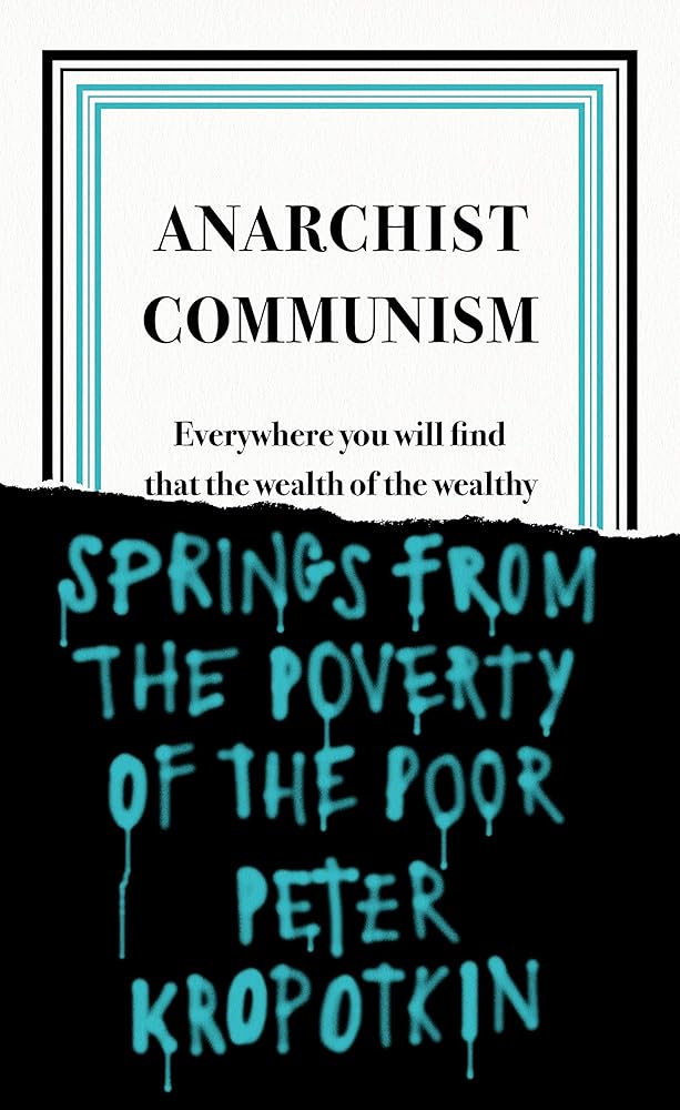 Anarchist Communism (Penguin Great Ideas) - 9780241472408 - Peter Kropotkin - Penguin Books - The Little Lost Bookshop