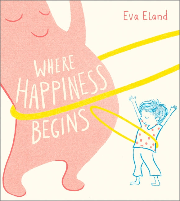 Where Happiness Begins (Children's Picture Book Edition)