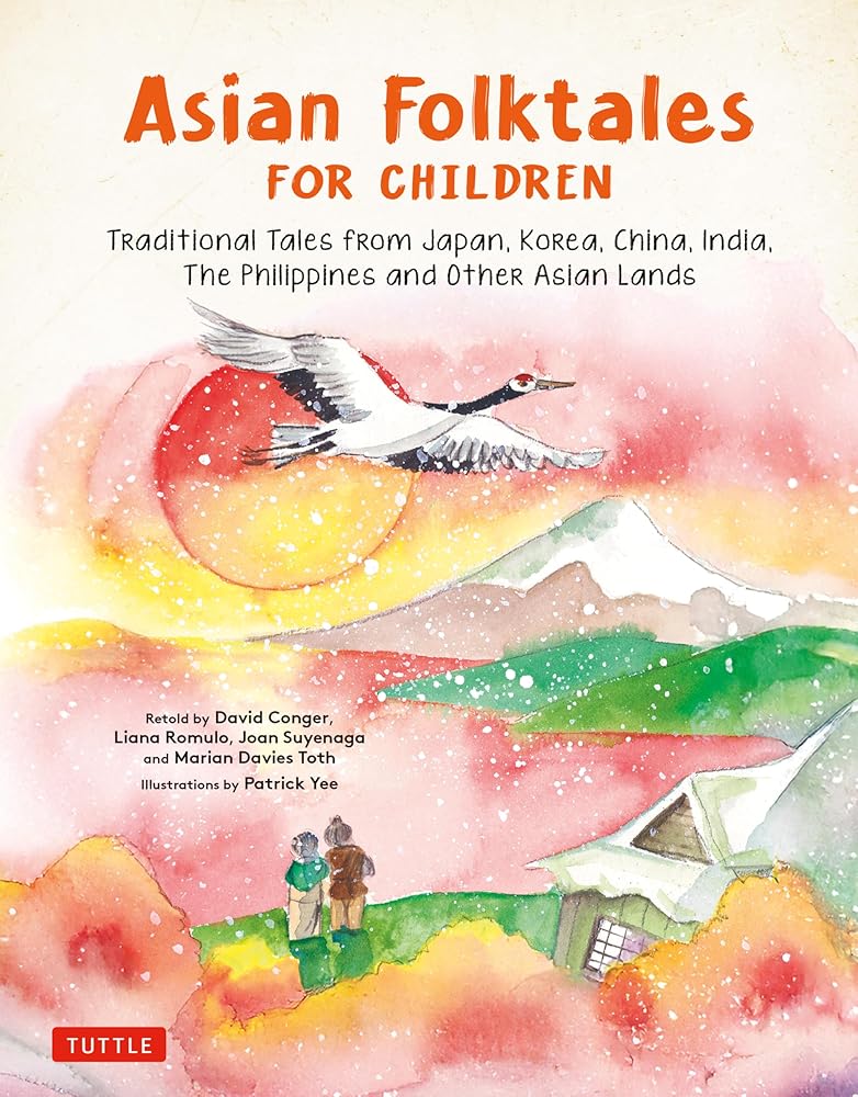 Asian Folktales for Children: Traditional Tales from Japan, Korea, China, India, The Philippines and Other Asian Lands - 9780804858977 - David Conger, Patrick Yee - Tuttle Publishing - The Little Lost Bookshop