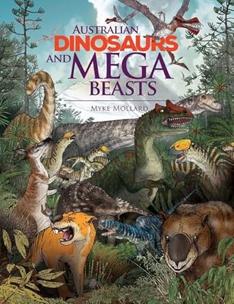 Australian Dinosaurs and Mega Beasts - 9781922800060 - Myke Mollard - Woodslane Press - The Little Lost Bookshop