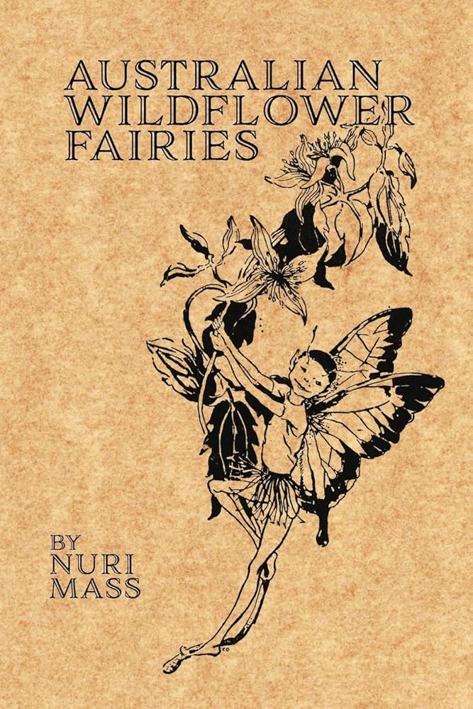 Australian Wildflower Fairies - 9780648104841 - Nuri Mass, Celeste Mass - Living Book Press - The Little Lost Bookshop