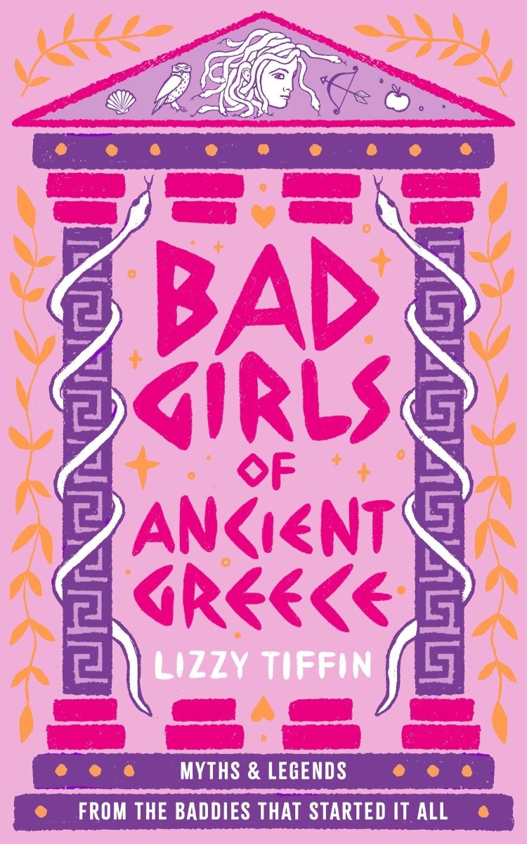 Bad Girls of Ancient Greece - 9780008687083 - Lizzy Tiffin - HarperCollins Publishers - The Little Lost Bookshop