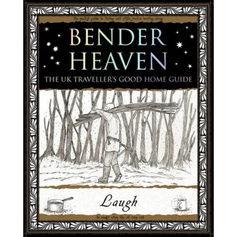 Bender Heaven: The UK Traveller's Good Home Guide - 9781904263692 - "Laugh" - Wooden Books - The Little Lost Bookshop
