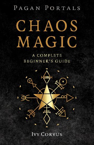 Pagan Portals: Choas Magic