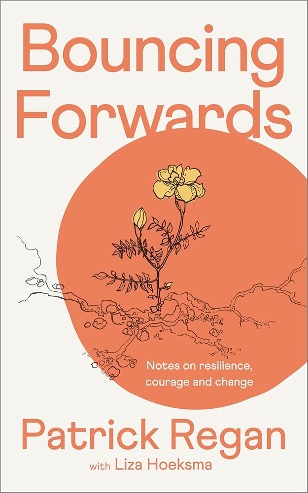 Bouncing Forwards: Notes on Resilience, Courage and Change - 9780281089338 - Patrick Regan, Liza Hoeksma - SPCK Publishing - The Little Lost Bookshop
