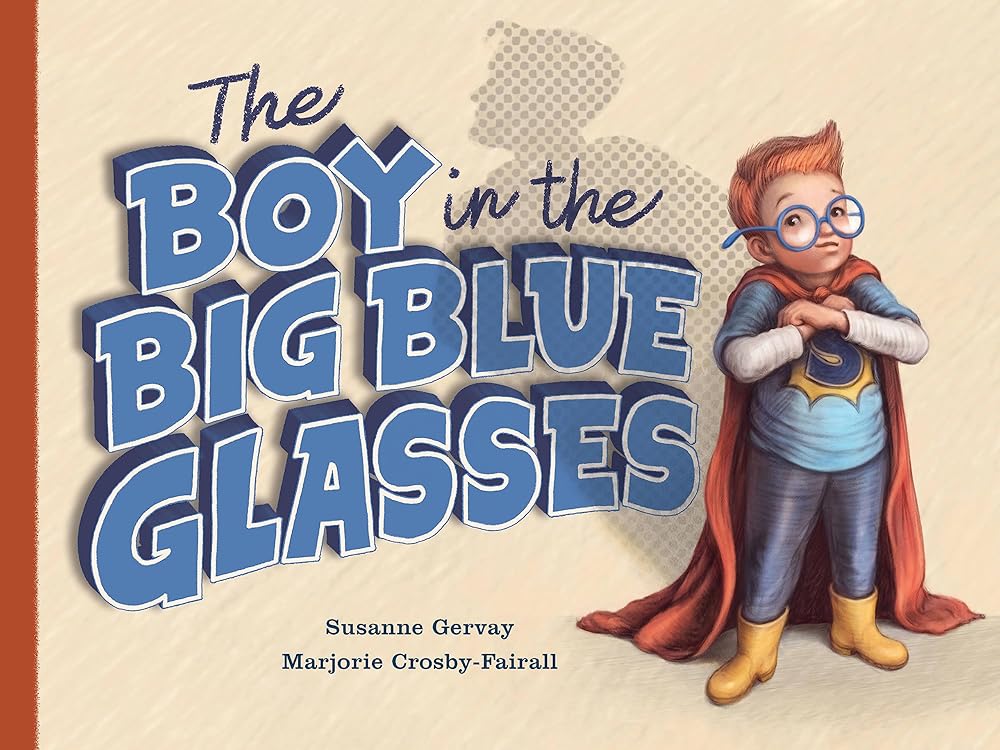 Boy in the Big Blue Glasses - 9781925820560 - Susanne Gervay, Marjorie Crosby - Fairall - EK Books - The Little Lost Bookshop