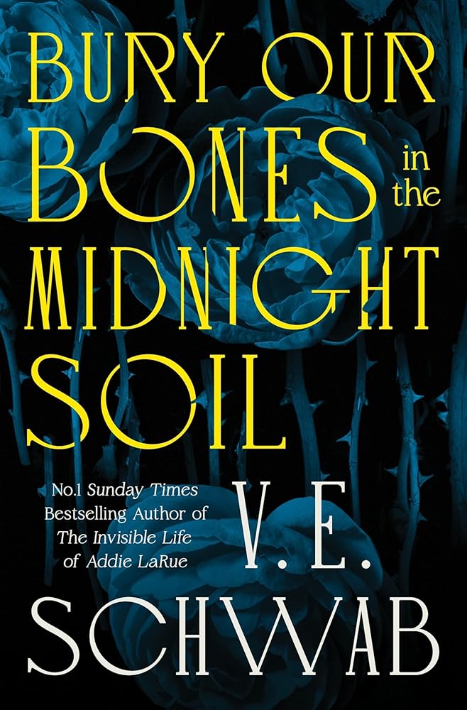 Bury Our Bones in the Midnight Soil - 9781035064656 - Schwab V.E. - Pan Macmillan - The Little Lost Bookshop