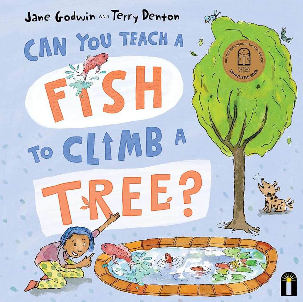 Can You Teach a Fish to Climb a Tree? - 9781760508661 - Jane Godwin, Terry Denton - Bright Light - The Little Lost Bookshop