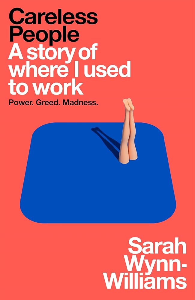 Careless People: A story of where I used to work - 9781035065936 - Sarah Wynn - Williams - Macmillan - The Little Lost Bookshop