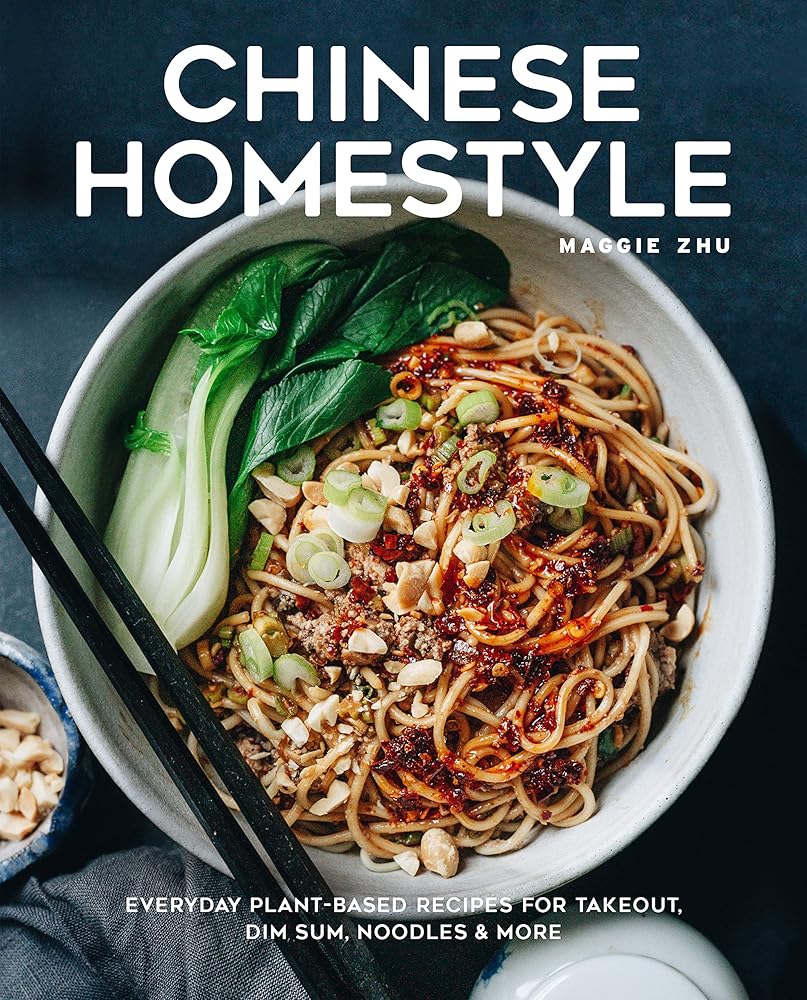 Chinese Homestyle: Everyday Plant - Based Recipes for Takeout, Dim Sum, Noodles, and More - 9781631068447 - Maggie Zhu - Rock Point - The Little Lost Bookshop