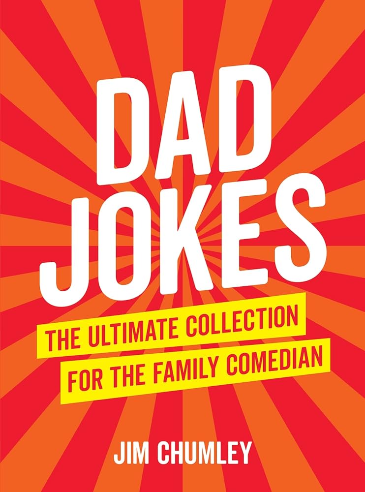 Dad Jokes: The Ultimate Collection for the Family Comedian - 9781786852281 - Jim Chumley - Summersdale - The Little Lost Bookshop