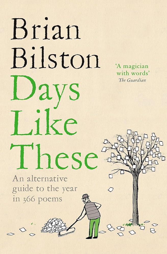 Days Like These: An alternative guide to the year in 366 poems - 9781035001668 - Brian Bilston - Picador Books - The Little Lost Bookshop