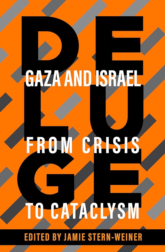 Deluge: Gaza and Israel from Crisis to Cataclysm - 9781682196199 - Jamie Stern - Weiner, Avi Shlaim - OR Books - The Little Lost Bookshop