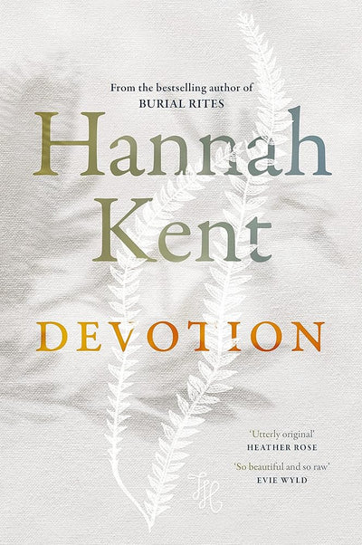 Devotion - 9781760556457 - Hannah Kent - Pan Macmillan Australia - The Little Lost Bookshop