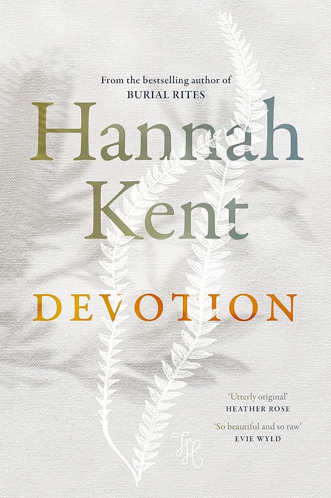 Devotion - 9781760556457 - Hannah Kent - Pan Macmillan Australia - The Little Lost Bookshop