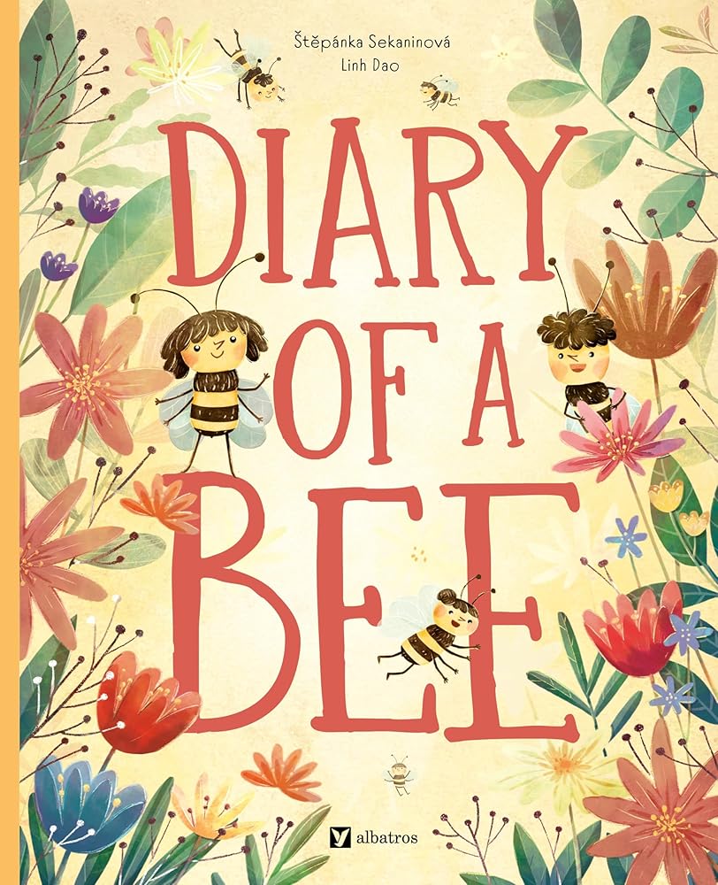 Diary of a Bee (Little Heroes) - 9788000074467 - Stepanka Sekaninova, Linh Dao - Albatros Media - The Little Lost Bookshop