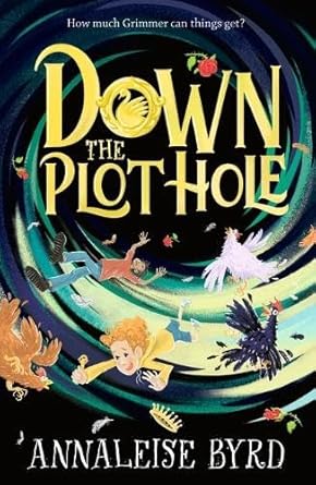Down the Plot Hole - 9781760659059 - Annaleise Byrd - Walker Books Australia - The Little Lost Bookshop
