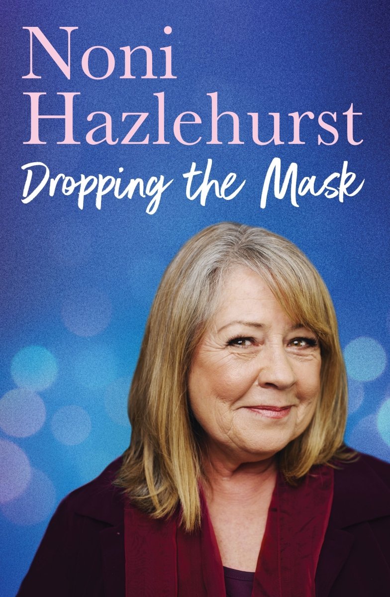 Dropping the Mask - 9781460759042 - Noni Hazlehurst - HarperCollins Publishers - The Little Lost Bookshop
