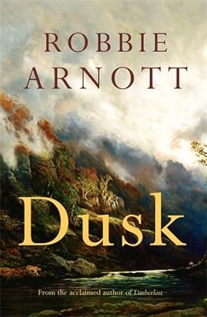 Dusk - 9781761560941 - Robbie Arnott - Picador Australia - The Little Lost Bookshop