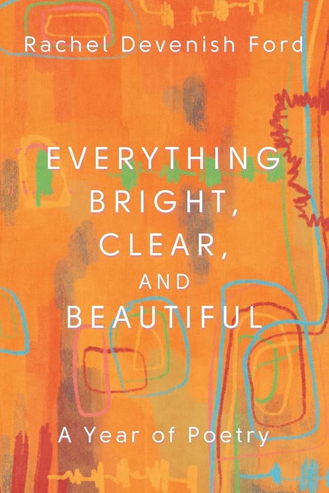 Everything Bright, Clear, and Beautiful - 9781737335924 - Rachel Devenish Ford - Small Seed Press - The Little Lost Bookshop